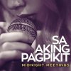Midnight Meetings - Album Sa Aking Pagpikit