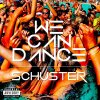 Schuster - Album We Can Dance