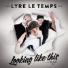 Lyre le Temps - Album Looking Like This EP