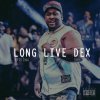 Dex Osama - Album Long Live Dex