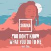 Album You Don't Know What You Do to Me