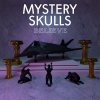 Mystery Skulls - Album Believe
