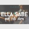 Alexio - Album Ella Sabe Que Esta Dura