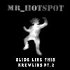 Mr_hotspot - Album Slide Like This Krewlibs, Pt. 2