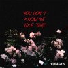 Yungen - Album You Don't Know Me Like That