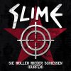 Slime - Album Sie wollen wieder schießen (dürfen)