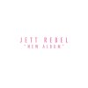 Jett Rebel - Album New Album