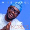 Mike Abdul - Album Korede