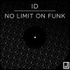 Id - Album No Limit on Funk