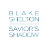 Blake Shelton - Album Savior's Shadow