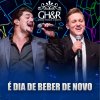 George Henrique & Rodrigo - Album É Dia de Beber de Novo