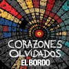 El Bordo - Album Corazones Olvidados - Single