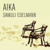 Samuli Edelmann - Album Aika (Radio Edit)
