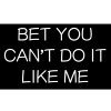Hit Them Folk - Album Bet You Can't Do It Like Me