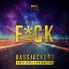 Bassjackers - Album F*CK (Dimitri Vegas & Like Mike Edit)