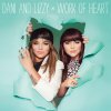 Dani and Lizzy - Album Work Of Heart