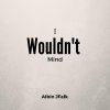 Albin Jfalk - Album I Wouldn't Mind