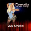 Candy - Album Qula Kwedini