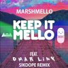Marshmello feat. Omar LinX - Album Keep It Mello (Sikdope Remix)