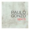 Paulo Gonzo - Album Sem Ti