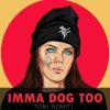 Toni Romiti - Album Imma Dog Too