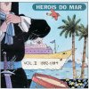 Heróis Do Mar - Album Heróis Do Mar Vol. II (1982-1984)