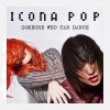 Icona Pop - Album Someone Who Can Dance