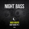Jack Beats - Album Body Work Pt. 1