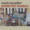 Mark Knopfler - Album Punish The Monkey
