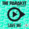 The Parakit feat. Alden Jacob - Album Save Me