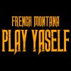 French Montana - Album Play Yaself