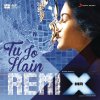 Ankit Tiwari - Album Tu Jo Hain (Remix by DJ Angel) [From 