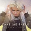 Anna Golden - Album Take Me There