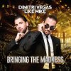 Dimitri Vegas & Like Mike - Album Dimitri Vegas & Like Mike - Bringing the Madness