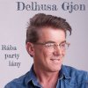 DELHUSA GJON - Album Rába Party Lány