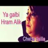 Cheba Dalila - Album Ya Galbi Hram 3lik - Single