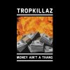 Tropkillaz - Album Money Ain’t a Thang