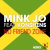 Mink Jo feat. Konshens - Album No Friend Zone [Rico Bernasconi Edit]