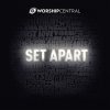 Worship Central - Album Set Apart