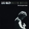 Lou Reed - Album Waltzing Matilda (Love Has Gone Away) [Live]