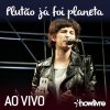 Plutão Já Foi Planeta - Album Plutão Já Foi Planeta no Estúdio Showlivre (Ao Vivo)