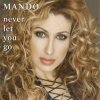 Mando - Album Never Let You Go