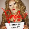 Kriminell Kunst - Album Pamela