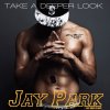 Jay Park - Album Take a Deeper Look