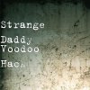 Strange Daddy - Album Voodoo Hack