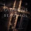 New Creation Worship - Album Glorious & Beautiful