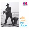 Willie Colón - Album A Man and His Music: The Player