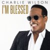 Charlie Wilson - Album I'm Blessed