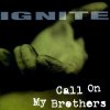 Ignite - Album Call On My Brothers