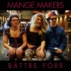 Mange Makers - Album Bättre förr